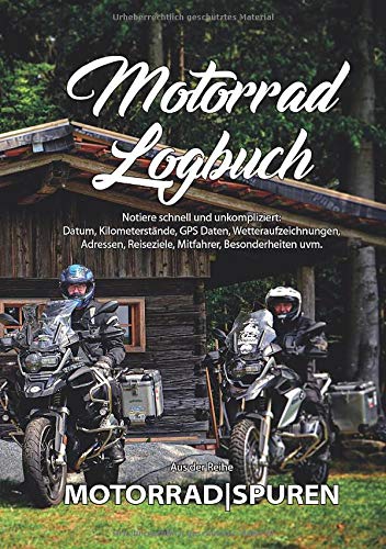 Das Motorrad Logbuch: Notizbuch + Logbuch für ambitionierte Motorradfahrer (Paperback) - GS Magazin