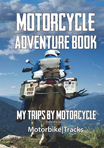 Motorcycle Adventure Book: My trips by motorcycle - GS Magazin