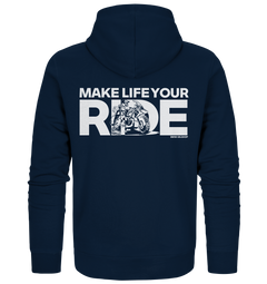 GS Motorrad  "Make Life Your Ride" – Abenteuer & Motorrad-Design für GS Fahrer - Organic Full Zipper Hoodie