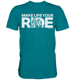 GS Motorcycle "Make Life Your Ride" – Adventure &amp; Motorcycle Design for GS Riders - Premium Shirt