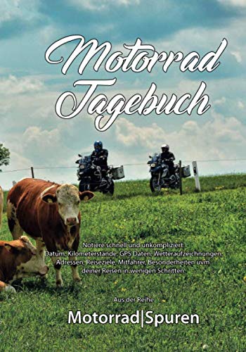 Logbuch + Tagebuch zur Erinnerung an deine Motorrad Touren & Abenteuer - GS Magazin