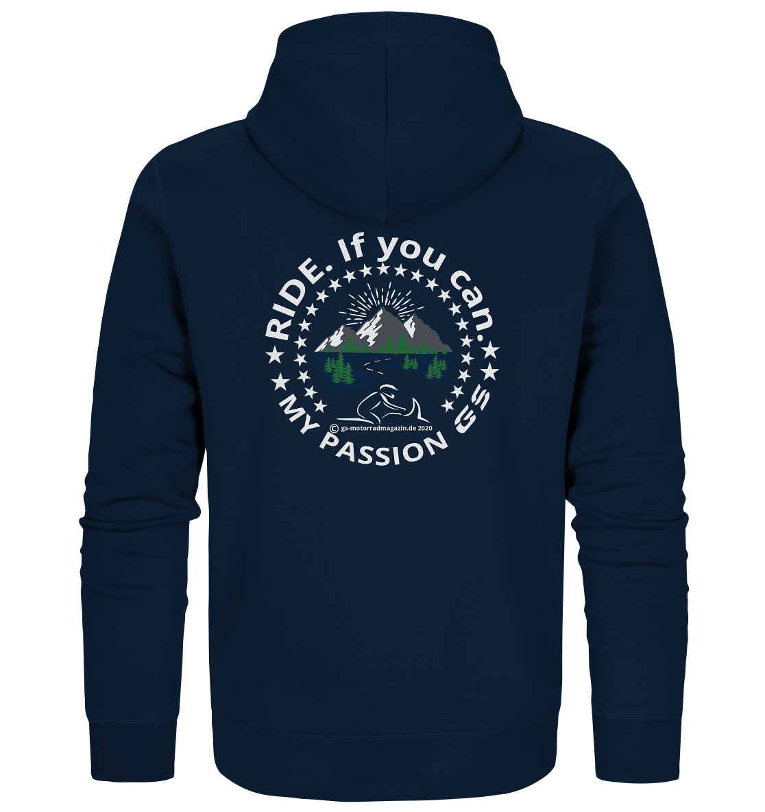 GS Motorrad RIDE. If you can ... my passion GS - Organic Zipper Hoodie - GS Magazin