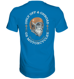 GS Motorrad "Only OFF & ONROAD - WE ARE UNSTOPPABLE" Oldschool - Premium Herren Shirt - in 10 Farben - GS Magazin