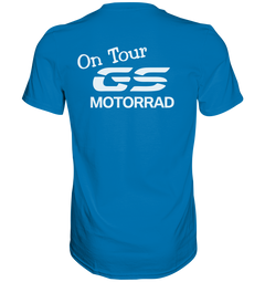 GS Motorcycle "Let's go - On Tour" - Premium Shirt