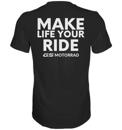 GS Motorcycle "MAKE LIFE YOUR RIDE" - Premium Men's Shirt 4 Colors