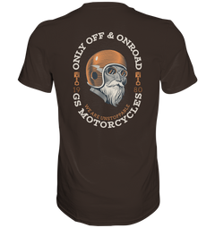 GS Motorrad "Only OFF & ONROAD - WE ARE UNSTOPPABLE" Oldschool - Premium Herren Shirt - in 10 Farben - GS Magazin