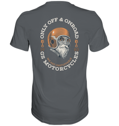 GS Motorrad "Only OFF & ONROAD - WE ARE UNSTOPPABLE" Oldschool - Premium Herren Shirt - in 10 Farben - GS Magazin