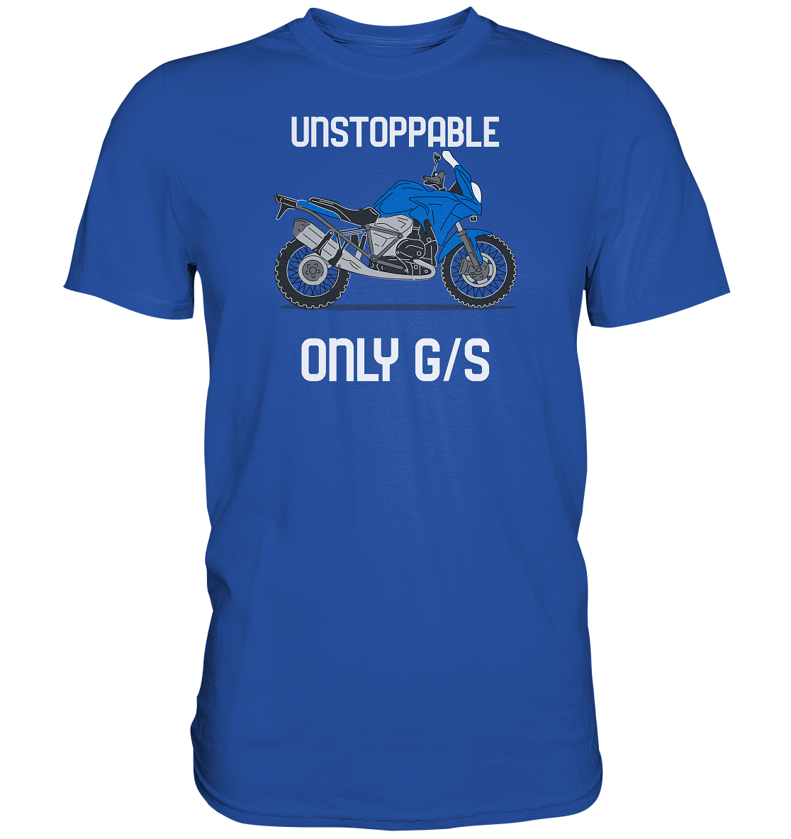 UNSTOPPABLE ONLY GS  Premium-Shirt in 3 Farben lieferbar - GS Magazin