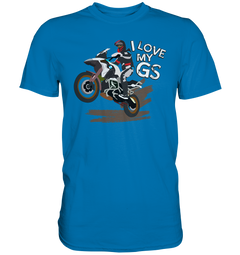 GS Motorcycle "I love my GS Enduro" Design Premium - Shirt in 6 colors