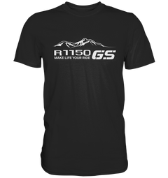 GS Motorrad BMW R 1150 GS Mountain-Style Make Life A Ride - Premium Shirt