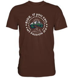 GS Motorrad RIDE. If you can - my passion GS - Exclusives Premium Shirt - GS Magazin
