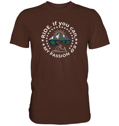 GS Motorrad RIDE. If you can - my passion GS - Exclusives Premium Shirt