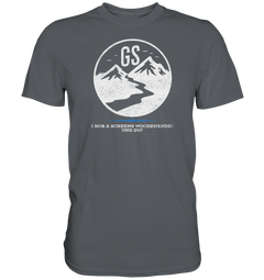 GS Motorrad bayerisch-kultig "I hob a scheens Wochenende! Und Du?"  - Premium Shirt - GS Magazin