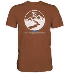 GS Motorrad bayerisch-kultig "I hob a scheens Wochenende! Und Du?"  - Premium Shirt - GS Magazin